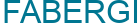 FABERGI